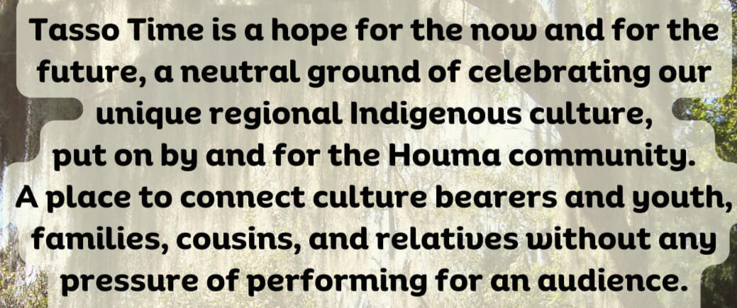 Tasso Time: Houma Spring Gathering + Indigenous Arts Fest 2022-2025